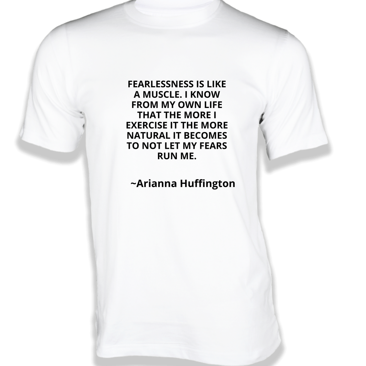 fearlessness-is-like-a-muscle-t-shirt-quotes-on-t-shirt-gubbacci