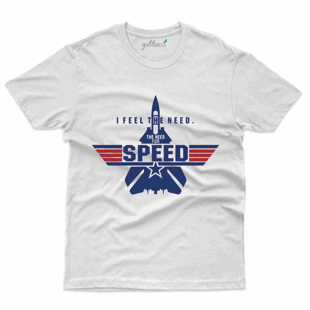 Feel Need 2 T Shirt Top Gun Collection Gubbacci