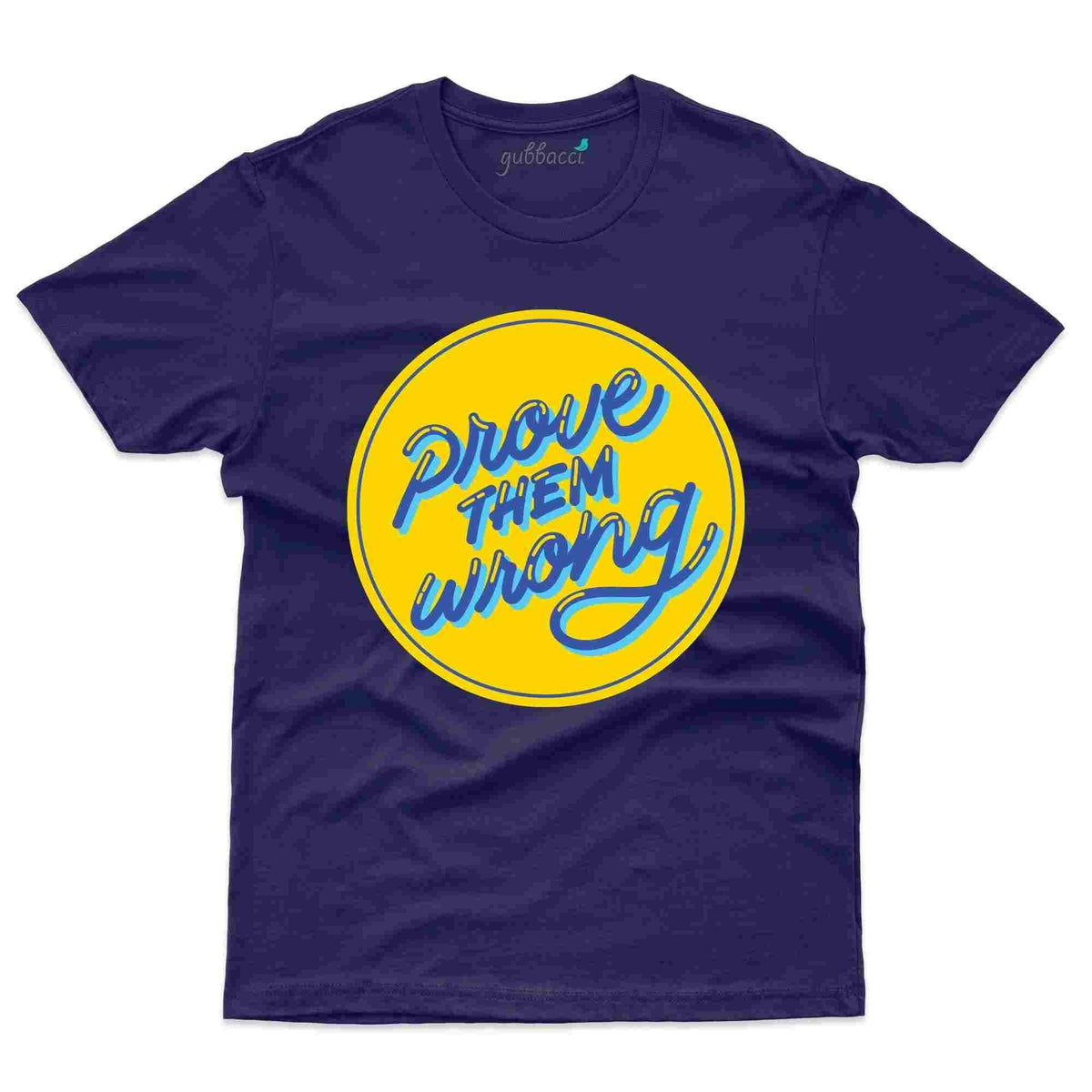 Prove Them T Shirt Positivity Collection Gubbacci