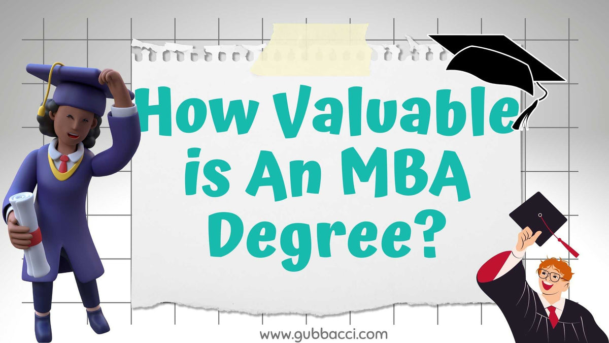 How Valuable is An MBA Degree?