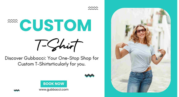 Discover Gubbacci: Your One Stop Shop for Custom T-Shirts