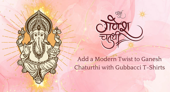 Add a Modern Twist to Ganesh Chaturthi with Gubbacci T-Shirts