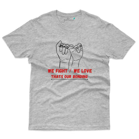 We Fight, We Love T-Shirt - Raksha Bandhan T-Shirt