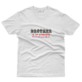 Brother Is My Strength T-Shirt - Raksha Bandhan T-Shirt