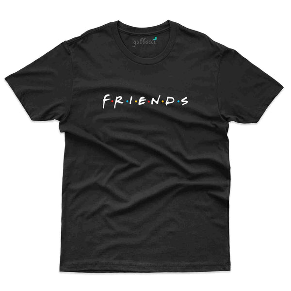 F.R.I.E.N.D.S T-Shirt - Friends Forever T-Shirt