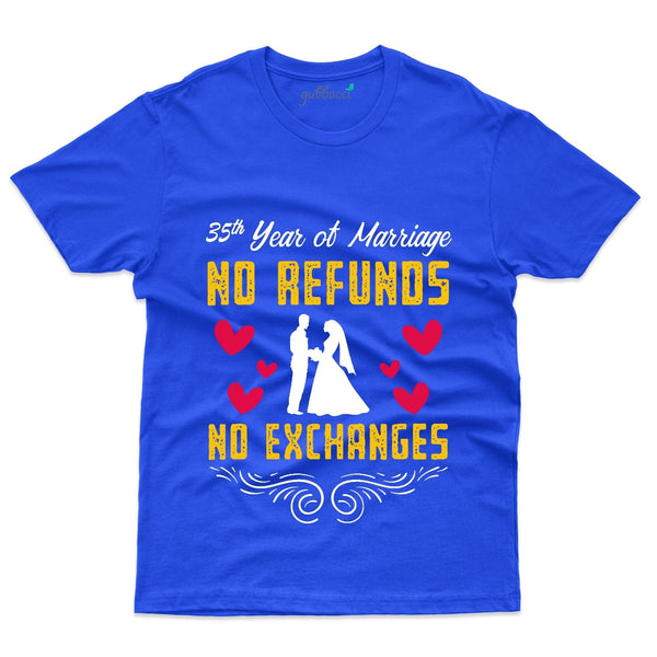 35 Years Of Marriage No Refund ,No Exchange T-Shirt - 35th Anniversary Collection - Gubbacci-India