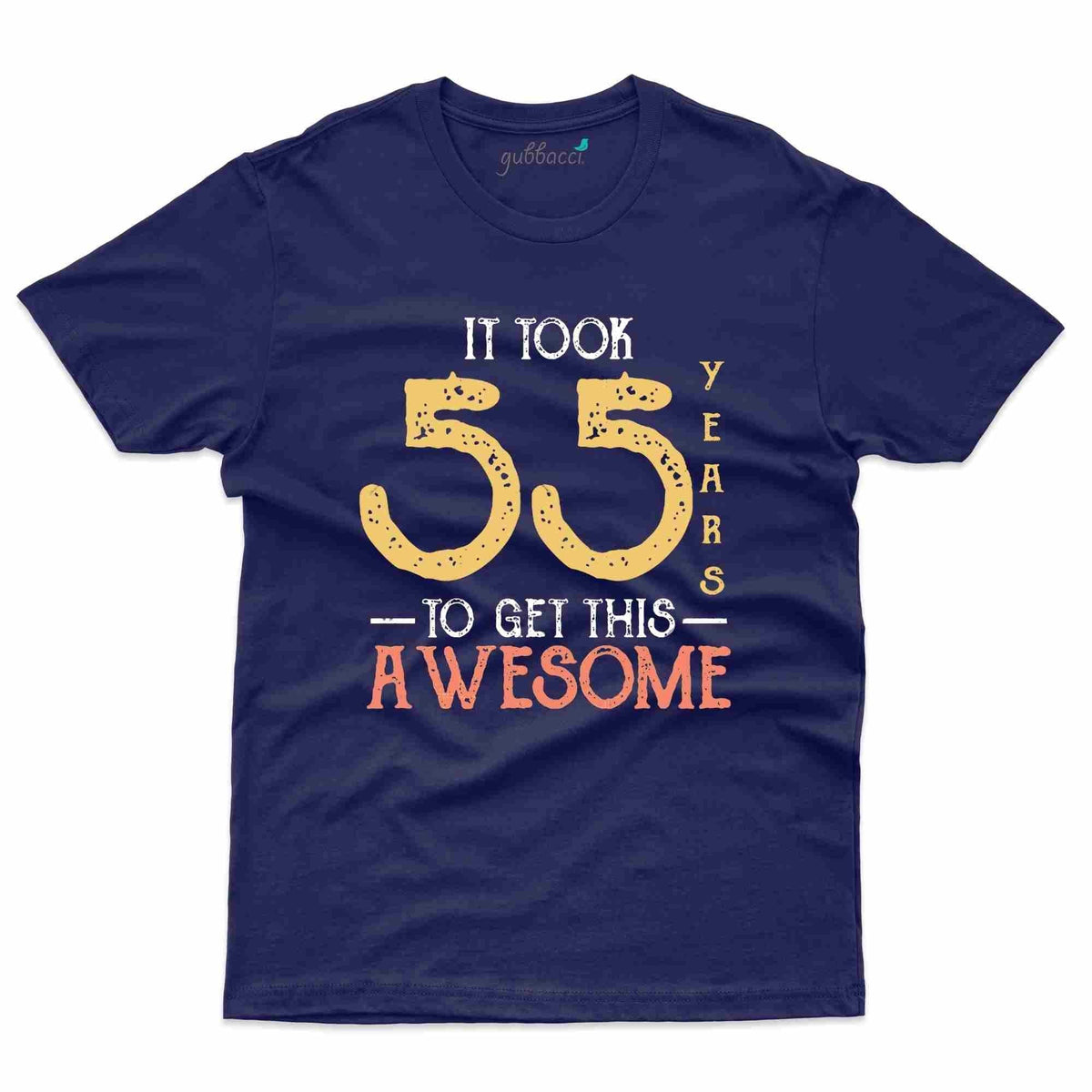 55 Years Awesome T-Shirt - 55th Birthday Collection | Gubbacci