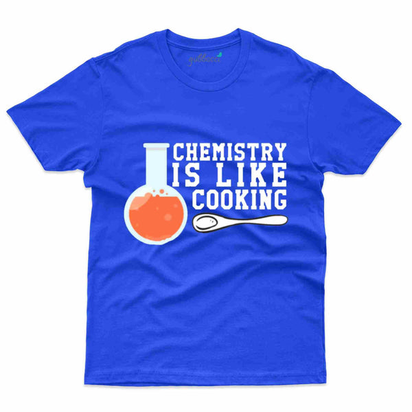 Chemistry is like cooking T-Shirt - Cooking Lovers Collection - Gubbacci