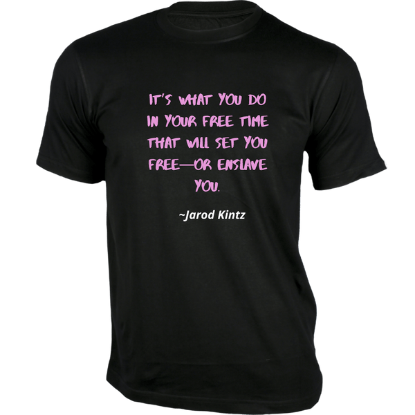 Gubbacci-India T-shirt XS It’s what you do in your free time T-Shirt - Quotes on T-Shirt Buy Jarod Kintz Quotes on T-Shirt - It’s what you do in your