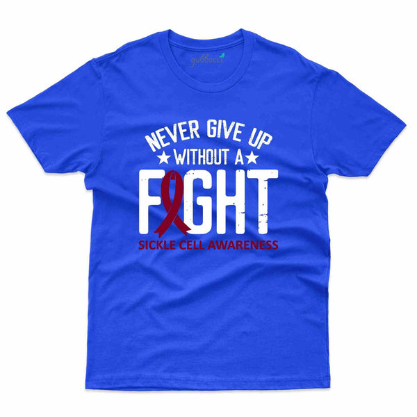 Never Give Up T-Shirt- Sickle Cell Disease Collection - Gubbacci