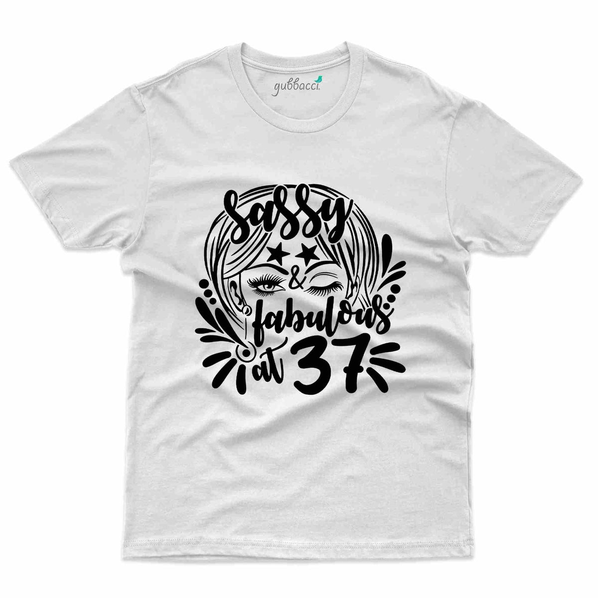 Sassy And Fabulous T Shirt 37th Birthday Collection Gubbacci