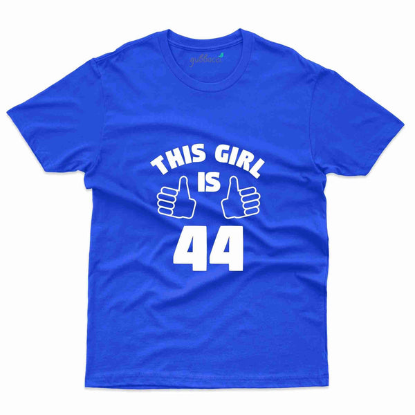 This Girl Is 44 T-Shirt - 44th Birthday Collection - Gubbacci-India