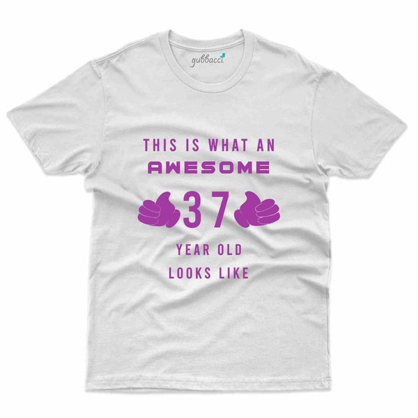 What An Awesome T-Shirt - 37th Birthday Collection - Gubbacci-India